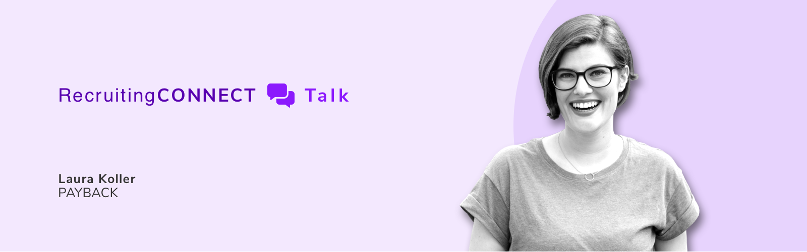Talentry Webinar RecruitingCONNECT Talk Laura Koller Payback