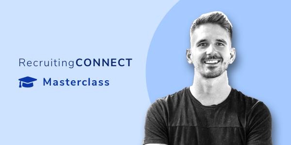 RecruitingCONNECT Masterclass: Creating Recruitment Influencers