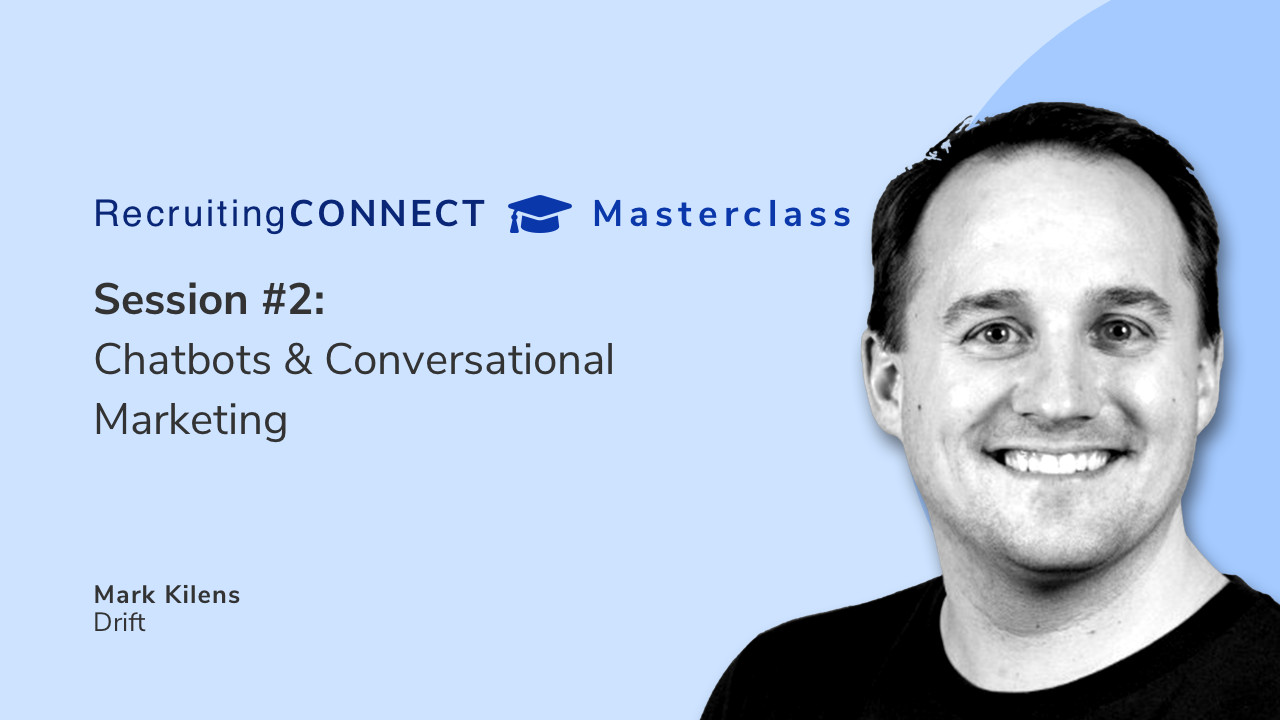 Talentry Masterclass with Mark Kilens, Drift: Chatbots & Conversational Marketing