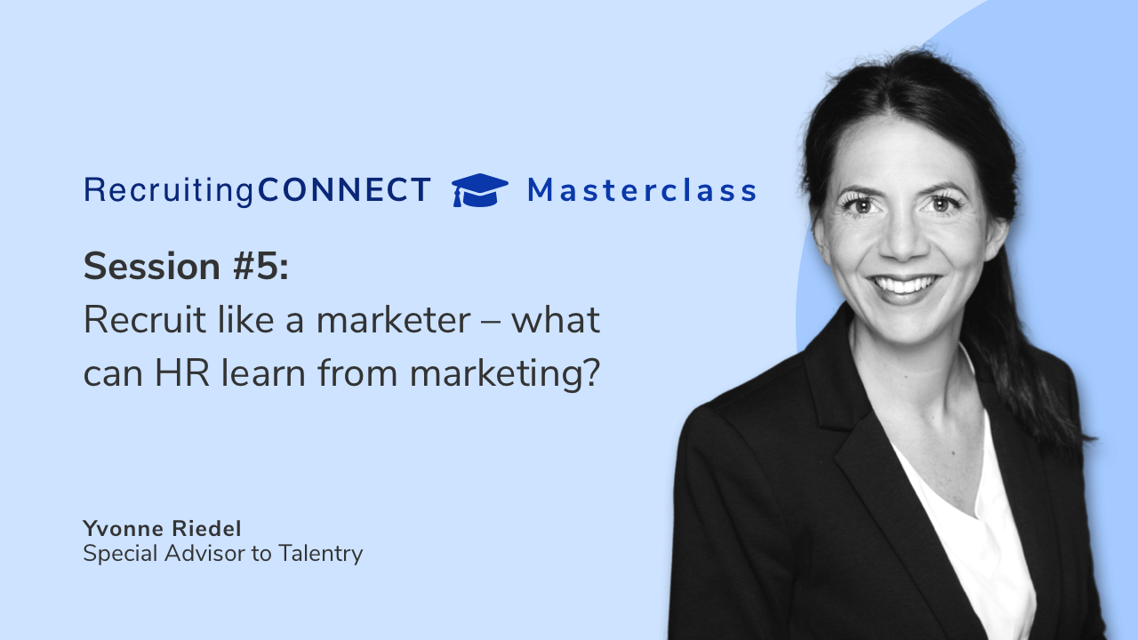 Talentry Masterclass with Yvonne Riedel: Recruit like a marketer